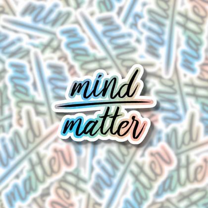 Mind Over Matter Sticker | Quote Sticker | Laptop..