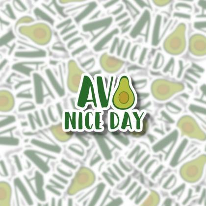 Avo Nice Day Sticker | Avocado Sticker | Laptop..