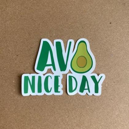 Avo Nice Day Sticker | Avocado Sticker | Laptop..