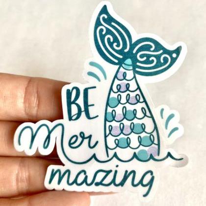 Mermaid Sticker | Be Mer Mazing Sti..