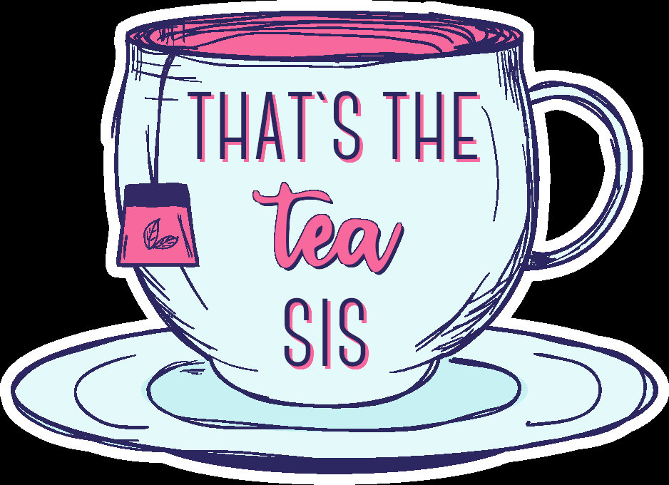 Thats The Tea Sis Sticker | Funny Sticker | Millennial Sticker | Laptop ...