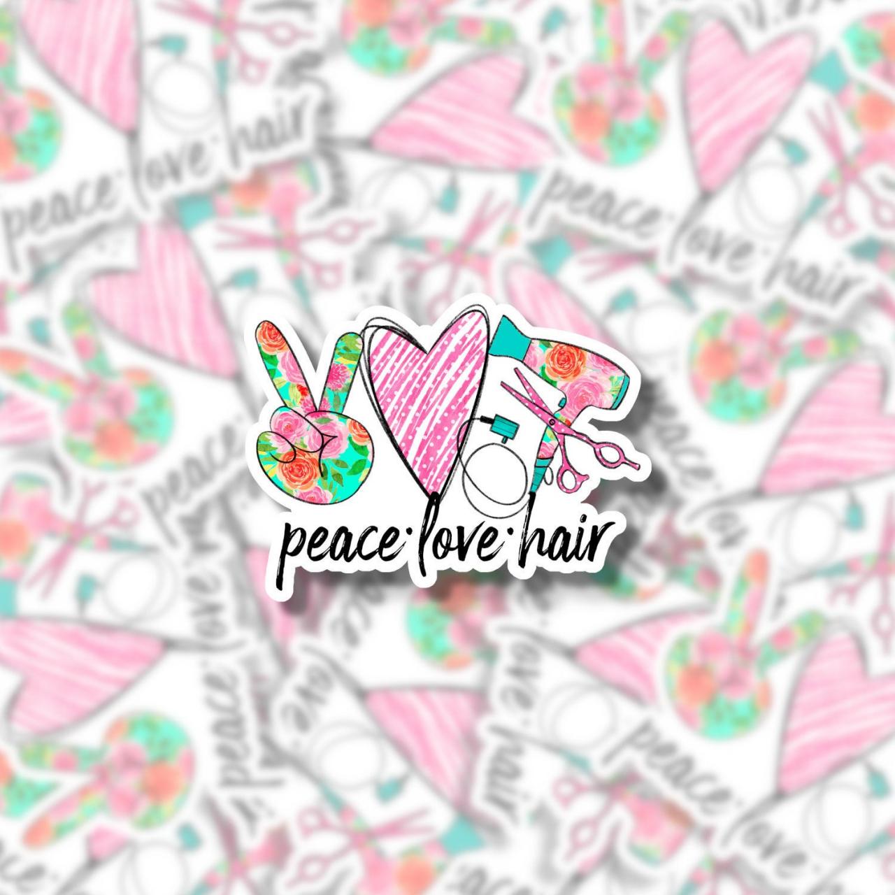 Peace Love Hair Sticker | Hair Dresser Sticker | Cosmetologist Sticker | Hair Sticker | Laptop Sticker | Water Bottle Sticker | Small Gift