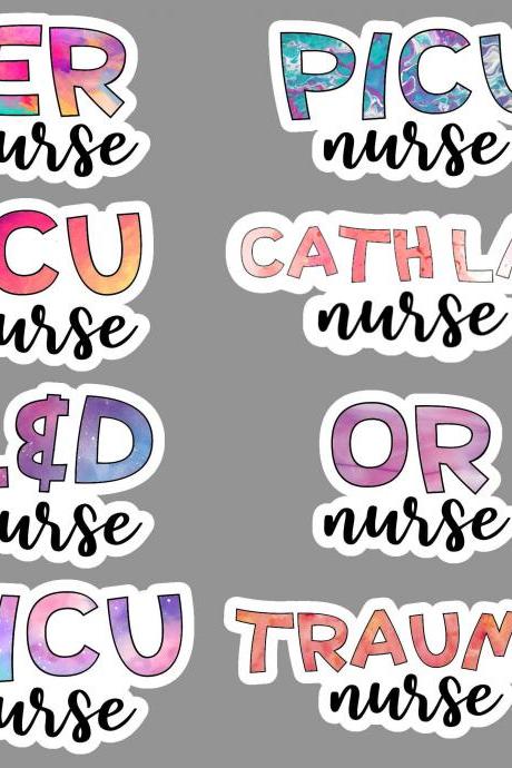 Nurse Sticker | Er Nurse | Icu Nurse | L&amp;amp;amp;d Nurse | Nicu Nurse | Picu Nurse | Cath Lab Nurse | Or Nurse | Trauma Nurse | Peds