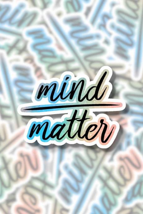 Mind Over Matter Sticker | Quote Sticker | Laptop Sticker | Hydro Flask Sticker | Yeti Sticker | Water Bottle Sticker | Planner Sticker