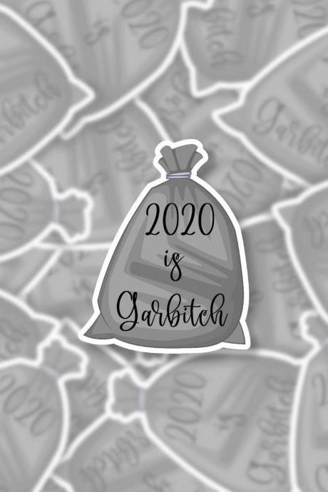Garbitch Sticker Decal, 2020 Sticker Decal, Trash Sticker Decal, Garbage Sticker Decal, Funny Sticker Decal, Laptop Sticker Decal